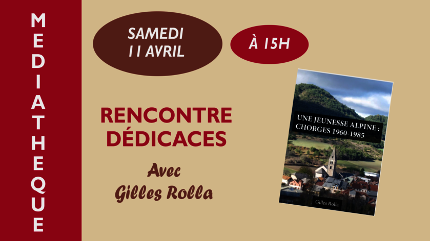Présentation et dédicace de l'ouvrage 'Une jeunesse alpine en pays caturige' de Gilles Rolla_Gap - © Gilles Rolla, Une jeunesse alpine en pays caturige