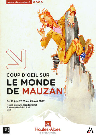 Affiche de l'exposition 'coup d'œil sur le monde de Mauzan' - © Département des Hautes-Alpes Affiche de l'exposition 'coup d'œil sur le monde de Mauzan' - © Département des Hautes-Alpes