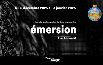 Exposition 'émersion' Cie Adrien M_Gap Exposition 'émersion' Cie Adrien M_Gap