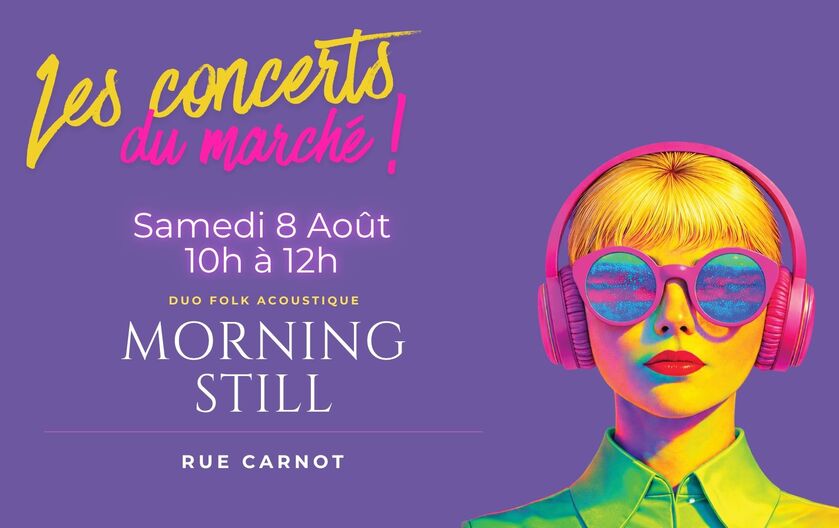 Les Concerts du Marché - Morning Still - Festival Eclat(s) d'été_Gap