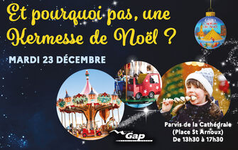 Et pourquoi pas... une kermesse de Noël ? - Gap Capitale de Noël_Gap